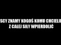 Wszyscy znamy kogoś...