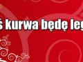 Kiedyś będę legendą