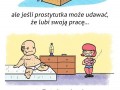 Wiem, że nienawidzisz swojej pracy...