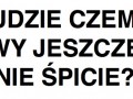 Czemu nie śpisz