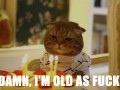 Im old