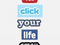 You click your life away