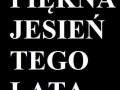 Piękna jesień tego lata