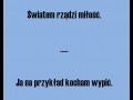 Światem rządzi miłość