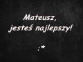 Mateusz!
