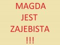 Magda jest zajebista