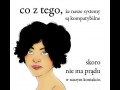 Co z tego, że nasze systemy są kompatybilne...