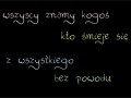 Z wszystkiego i bez powodu