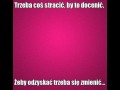 Trzeba coś stracić, by to docenić...