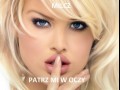 Patrz mi w oczy...
