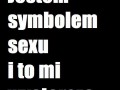 Jestem symbolem sexu