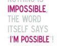 Nothing is impossible