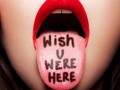 Wish you were here