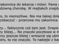 Przychodzi zakonnica do lekarza...