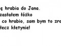 Zwraca się hrabia do Jana