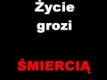 Życie grozi śmiercią
