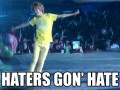 Haters gonna hate