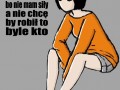 Pomyśl trochę za mnie...
