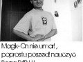 Magik nie umarł!