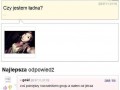 Czy jestem ładna...