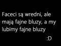 Faceci są wredni...