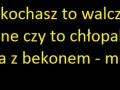Jak coś kochasz to walcz o to...