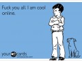 I am cool online!