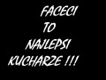 Faceci kucharze