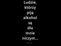 Ludzie którzy piją alkohol...