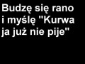 Ja już nie pije!