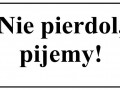 Pijemy!
