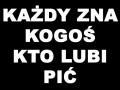 Lubi pić!