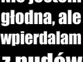 Nie jestem głodna, ale...
