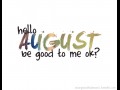 Hello August