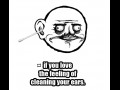 If You love the feeling of cleaning your ears