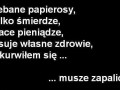 Muszę zapalić...