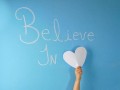 Believe in love