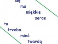 Nigdy nie wiesz za co i kto ci w życiu dokopie