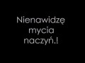 Nienawidzę mycia naczyń!