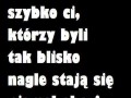 Jak szybko bliscy są niemal obcy...