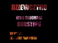 Dziewczyno jeśli słuchasz Dubstepu...