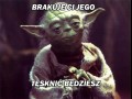 Brakuje Ci jego...
