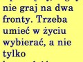Nigdy nie graj na dwa fronty...