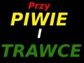 Gdy siedzę na ławce przy piwie i trawce...