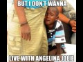 Please not Angelina Jolie
