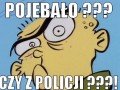Czy z Policji...