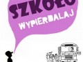 Szkoło wypier...