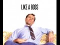 Like a boss