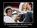 W życiu każdego z nas jest osoba...