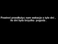 Powinni przedłużyć nam wakacje